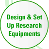 Design & Set Up Research Equipments
